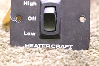 USED HEATER CRAFT HIGH/OFF/LOW HEATER SWITCH PANEL RV/MOTORHOME PARTS FOR SALE